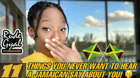 11 Things You Never Want To Hear A Jamaican Say About You How To