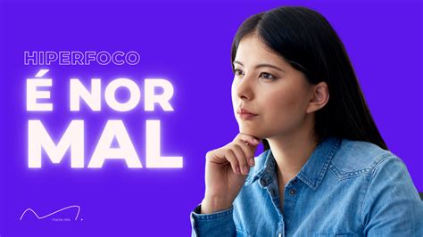 Hiperfoco É Normal