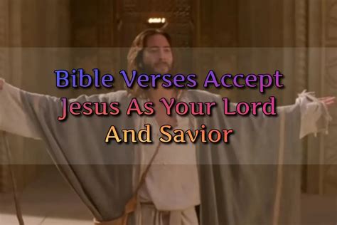 Best Bible Verses Accept Jesus As Your Lord And Savior