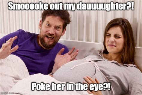 When She S Horny Just Too Late In The Third Trimester Imgflip