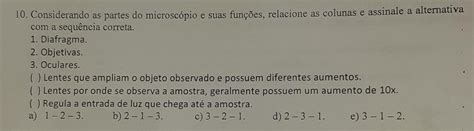 considerando as partes do microscópio e suas funções relacione as