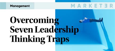 Overcoming Seven Leadership Thinking Traps Smps