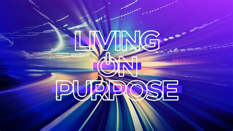 Living On Purpose Grace Fellowship