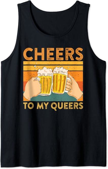 Cheers To My Queers Funny LGBTQ Saying Gay Pride Beer Meme Tank Top Amazon Co Uk Clothing