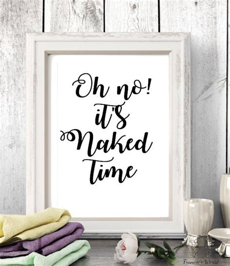 Funny Bathroom PRINTABLE Bathroom Art Oh No It S Naked Time Bathroom Sign Bathroom Art Naked