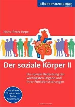 Der Soziale Koerper Ii Die Soziale Bedeutung Der Wichtigsten Organe Und ...