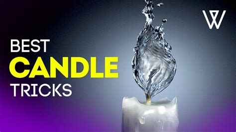 TOP CANDLE TRICKS & EXPERIMENTS - YouTube