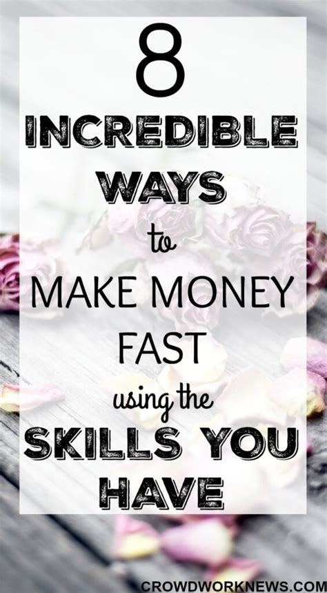 8 Easy Ways To Make Money Fast Using The Skills You Have