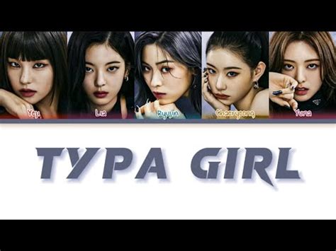 How Would Itzy Sing Typa Girl By Blackpink Lyrics Fanmade Youtube