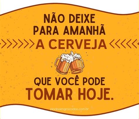 Frases De Cervejas Engraçadas - Frases Engraçadas de Cerveja para Rir Enquanto toma uma – Piadas Engraçadas