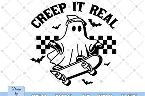 Creep It Real Svg Ghost Skateboarding Creep It Real Svg Spooky Vibes