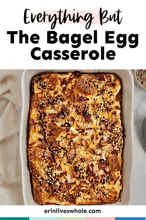 Everything Bagel Breakfast Casserole Erin Lives Whole