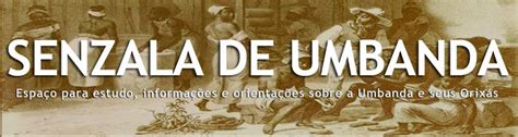 Como Se Escreve Senzala - SENZALA DE UMBANDA