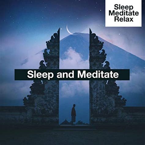 Play Sleep And Meditate By Sleep Meditate Relax On Amazon Music