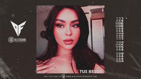 Reggaeton Beat “tus Besos” Free Type Beat 2022 Beat Reggaeton