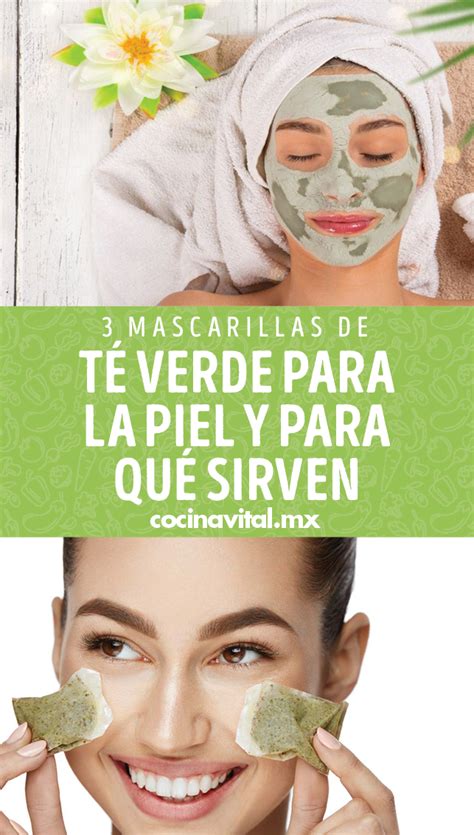 3 mascarillas de té verde para la piel y para qué sirven Mascarilla