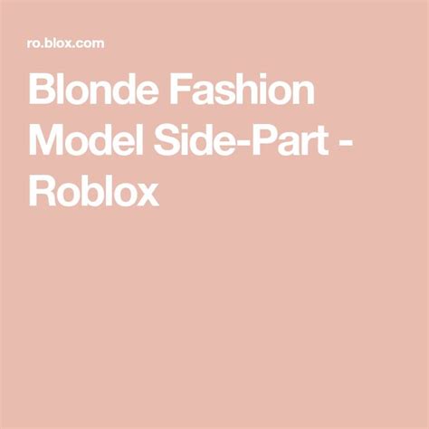 Blonde Fashion Model Side Part Roblox Blonde Fashion Fashion Models Blonde