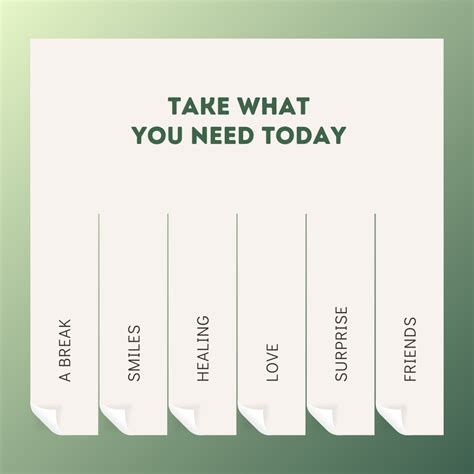 Take what you need today. Sometimes, all it takes is a little break, a ...