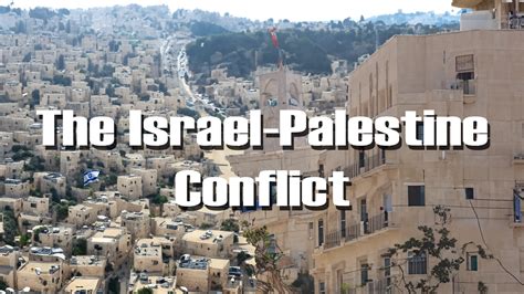 History Causes And Complexities Of The Israel Palestine Conflict Coouge