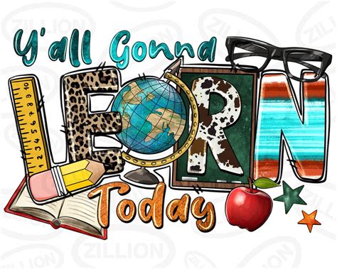 Yall Gonna Learn Today Png Sublimation Design Download Teachers Day