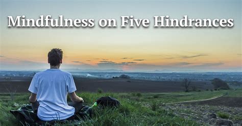 Mindfulness On Five Hindrances Mahamevnawa Buddhist Monastery