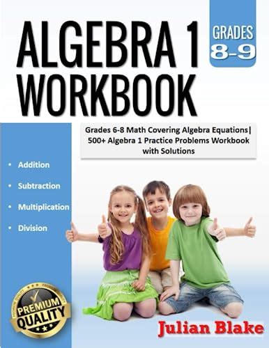 Algebra 1 Workbook: Grades 8-9 Math Covering Algebra Equations|500 ...