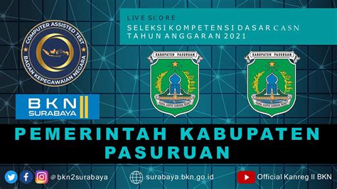 Live Score Skd Pemerintah Kabupaten Pasuruan Sesi Tgl Okt