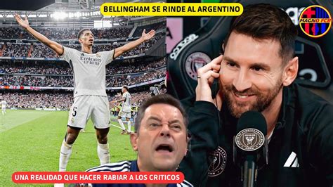 BELLINGHAM SE RINDE ANTE MESSI CON UNA VERDAD QUE EL MADRIDISMO JAMÁS