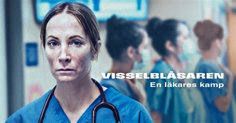 Visselblåsaren en läkares kamp SVT Play WEBB TV nu