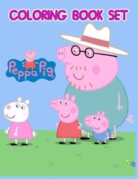 Coloring Book Set Peppa Pig Coloring Book By Ramzan Press