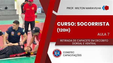 AULA 07 - CURSO DE APH: SOCORRISTA - RETIRADA DE CAPACETE EM DECÚBITO ...