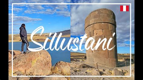 PUNO Las Increíbles Chullpas o Tumbas de Sillustani Gigi Aventuras