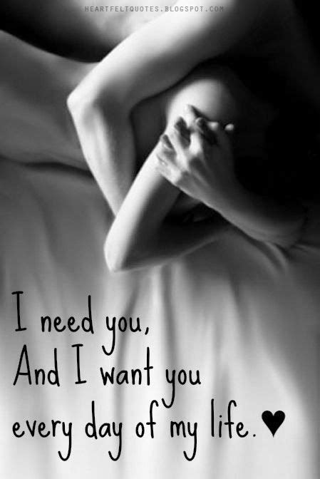 I Need You And I Want You Every Day Of My Life Soulmate Quotes Me Quotes Night Quotes I