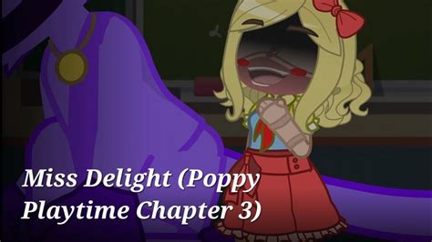 Miss Delight Poppy Playtime Chapter 3 Youtube