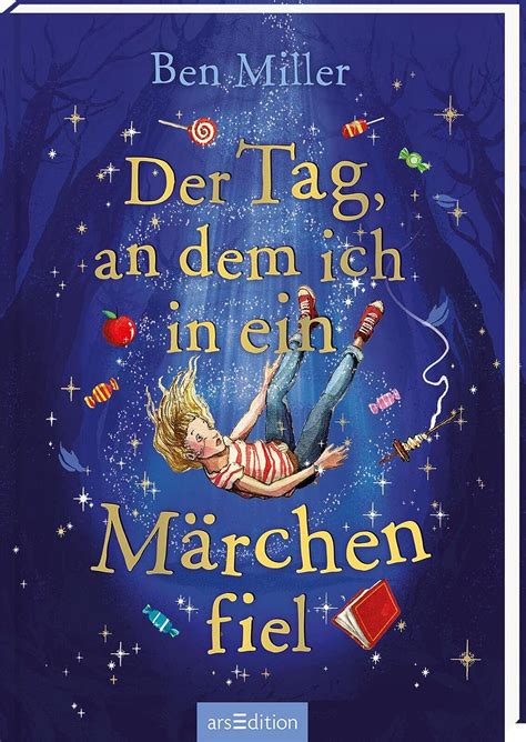 Der Tag an dem ich in ein Märchen fiel Kinderbuch ab 8 Jahre Der