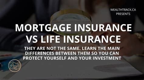 Mortgage Insurance Vs Life Insurance In Ontario What Is The