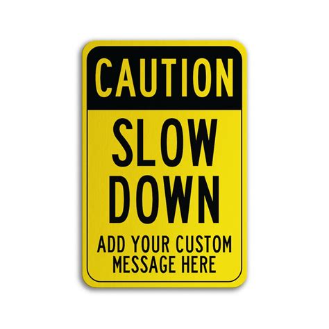 Caution Slow Down Sign Custom Caution Sign Slow Down Sign Etsy