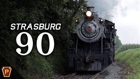 Strasburg Railroad 90 Steam Train Youtube