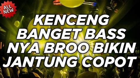 DJ DUGEM PALING TERBARU 2022 KENCENG BANGET BASS NYA BROO BIKIN