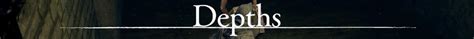 Depths Dark Souls Wiki