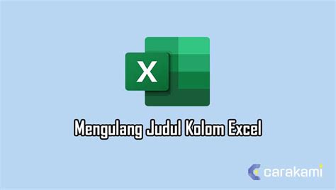 Cara Mengulang Judul Kolom Excel Agar Tercetak Di Semua Halaman