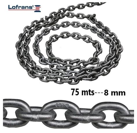 Cadena Calibrada Galvanizada DIN 766 ISO 4565 LOFRANS 75 Mts 8 Mm