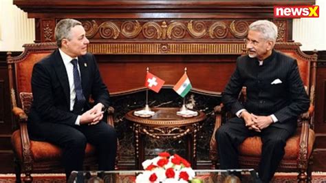 India And Switzerland Strengthen Their Ties As Foreign Ministers Engage