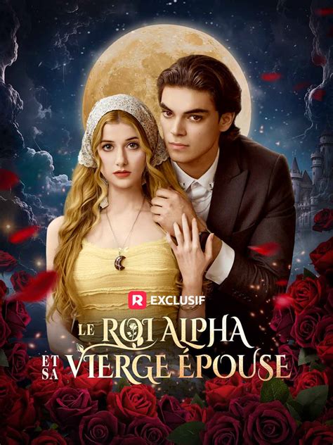 episode  le roi alpha  sa vierge epouse reelshort
