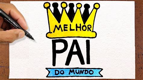 Desenho Para Pai Fácil - Como Desenhar Cartão Dia dos Pais, MELHOR PAI DO MUNDO - YouTube