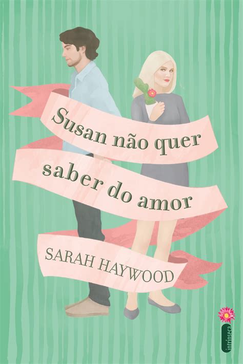 SUSAN NÃO QUER SABER DO AMOR SARAH HAYWOOD RESENHACoisas de Mineira