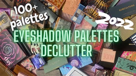 Eyeshadow Palette Collection Declutter 2022 Part 1 Youtube