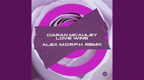 Love Wins Alex M O R P H Extended Remix Youtube