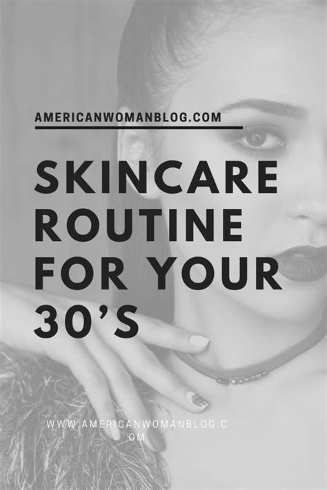 Effective Skincare Routine For Your 30s American Woman