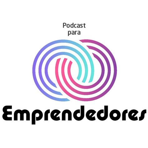 Podcast Para Emprendedores Podcast On Spotify